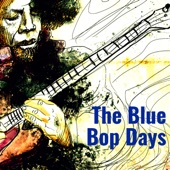 The Blue Bop Days artwork