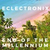 Eclectronix - End of the Millennium