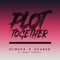 Plot Together (feat. Nancy Sanchez) - Olmeca & Scarub lyrics