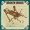 Brass Brothers - Broken Brass lyrics