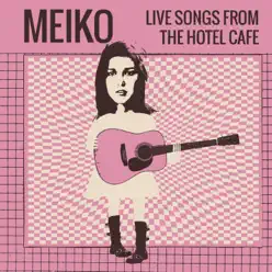 Live Songs from the Hotel Cafe - EP - Meiko