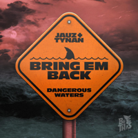 Jauz & TYNAN - Bring Em Back artwork