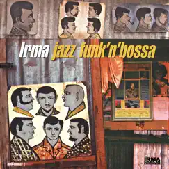 Irma Jazz Funk'n'bossa, Vol. 1 by Various Artists album reviews, ratings, credits