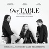 Our Table (Original Concert Cast Recording) [Live at Feinstein's / 54 Below]