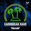 Caribbean Rave (Extended Mix) song lyrics