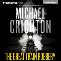 Michael Crichton - The Great Train Robbery (Unabridged) artwork