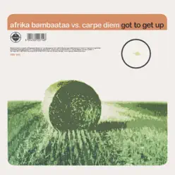 Got to Get Up - EP - Afrika Bambaataa Got to Get Up - EP - Afrika Bambaataa