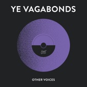 Ye Vagabonds - Single