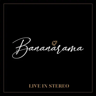 Live In Stereo - Bananarama