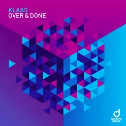 Over & Done - Single - Klaas Over & Done - Single - Klaas