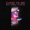 Close to Me (feat. Kyara Mun) - Single