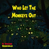 Who Let the Monkeyz Out artwork