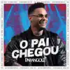 O Pai Chegou album lyrics, reviews, download