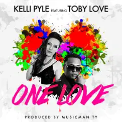 One Love (feat. Toby Love) - Single by Kelli Pyle album reviews, ratings, credits