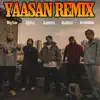 YAASAN REMIX - Single album lyrics, reviews, download