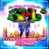 Estoy Llorando Por Tu Amor - Single