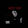 Act Up Freestyle - Single album lyrics, reviews, download