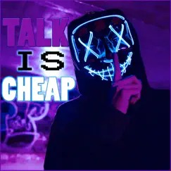Talk Is Cheap Song Lyrics