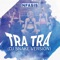 Nfasis - Tra Tra (Dj Snake Version) - Nfasis lyrics