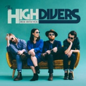 The High Divers - Stick Around