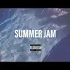 Summer Jam 2019 - EP album lyrics, reviews, download