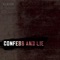 Confess and Lie - Revizia lyrics