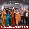 Shaabaashiyaan (From "Mission Mangal") - Single
