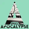 A Small Apocalypse album lyrics, reviews, download