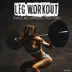 Leg Workout: Train as Hardest You Can album cover