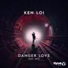 Danger Love (feat. Dezi) - Single album lyrics, reviews, download