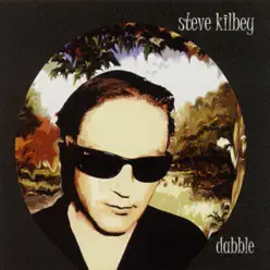 Dabble - Steve Kilbey