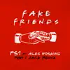 Stream & download Fake Friends (PBH & Jack Remix) [Extended Mix] [feat. Alex Hosking]