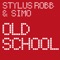 Old School - Stylus Robb & Simo lyrics