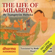 Tsangnyon Heruka - The Life of Milarepa: The Classic Biography of the Eleventh-Century Yogin and Poet – One of the Most Renowned Spiritual Figures in Tibetan Buddhist History (Unabridged)