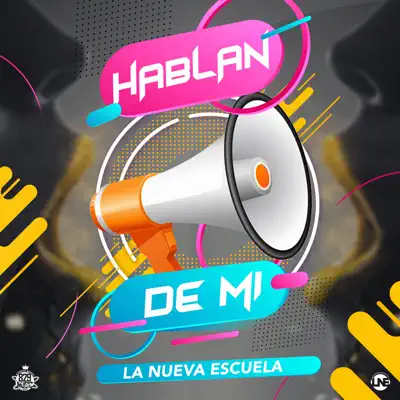 Hablan De Mi - Single - La Nueva Escuela