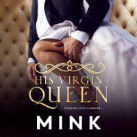 Mink - His Virgin Queen (Unabridged) artwork