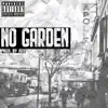 No Garden - Single album lyrics, reviews, download