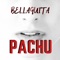 Bellaquita (feat. Dj Alex A) - Pachu lyrics