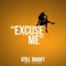 Excuse Me - Still Shadey lyrics