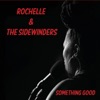 Rochelle & the Sidewinders - Working for a Livin'