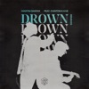 Drown (feat. Clinton Kane) [Remixes] - EP