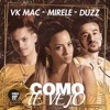 Como Te Vejo (feat. Duzz & Vk Mac) - Single