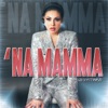 'Na mamma - Single