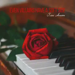 Even Villains Have a Soft Side by Tom Ameen album reviews, ratings, credits