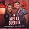 Meu Ex Que Lute (feat. Eric Land) - Eduarda Brasil lyrics