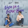 Nada Va a Estar Bien - Single