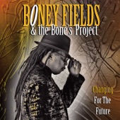 Boney Fields & The Bone's Project - Easy Rider (feat. Lucky Peterson)