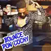 Bounce Pon Cocky - Single album lyrics, reviews, download