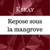 Repose Sous la Mangrove