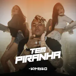 Tem Piranha - Single - MC Kitinho Tem Piranha - Single - MC Kitinho